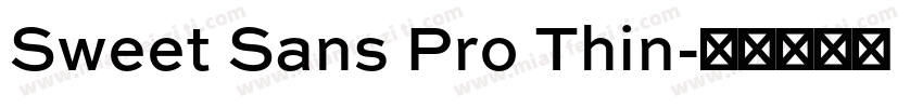 Sweet Sans Pro Thin字体转换